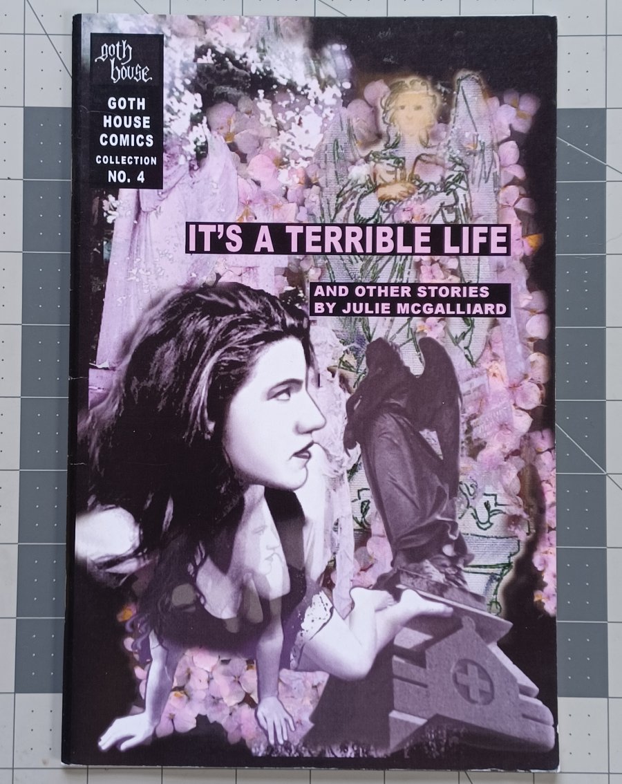 It's a Terrible Life and Other Stories (1998) - Goth House Comics
